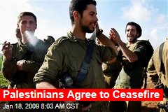 Palestinians Agree to Ceasefire