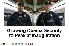 Growing Obama Security to Peak at Inauguration