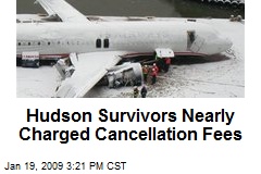Hudson Survivors Nearly Charged Cancellation Fees