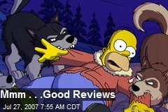 Mmm . . .Good Reviews