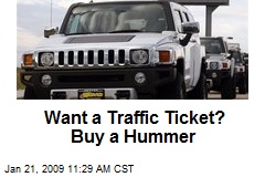 Want a Traffic Ticket? Buy a Hummer