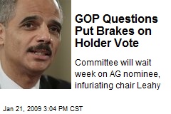 GOP Questions Put Brakes on Holder Vote