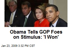 Obama Tells GOP Foes on Stimulus: 'I Won'