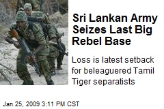 Sri Lankan Army Seizes Last Big Rebel Base