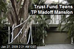 Trust Fund Teens TP Madoff Mansion