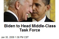 Biden to Head Middle-Class Task Force