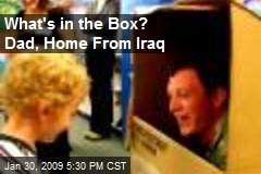 What's in the Box? Dad, Home From Iraq