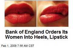 Bank of England Orders Its Women Into Heels, Lipstick