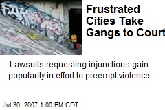 Frustrated Cities Take Gangs to Court