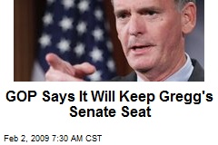 GOP Says It Will Keep Gregg's Senate Seat
