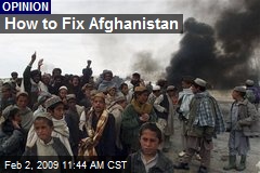 How to Fix Afghanistan