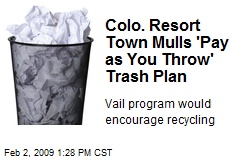 Colo. Resort Town Mulls 'Pay as You Throw' Trash Plan
