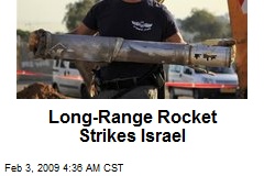 Long-Range Rocket Strikes Israel