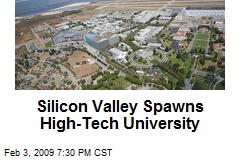 Silicon Valley Spawns High-Tech University