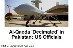 Al-Qaeda 'Decimated' in Pakistan: US Officials