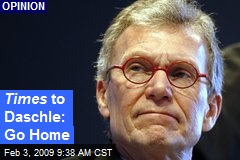 Times to Daschle: Go Home