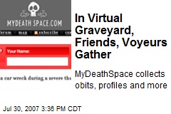 In Virtual Graveyard, Friends, Voyeurs Gather