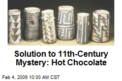 Solution to 11th-Century Mystery: Hot Chocolate