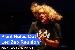 Plant Rules Out Led Zep Reunion