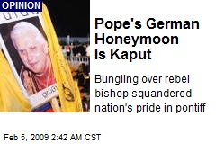 Pope's German Honeymoon Is Kaput