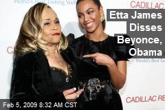 Etta James Disses Beyonce, Obama