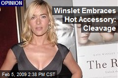Winslet Embraces Hot Accessory: Cleavage