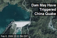 Dam May Have Triggered China Quake