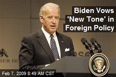 Biden Vows 'New Tone' in Foreign Policy