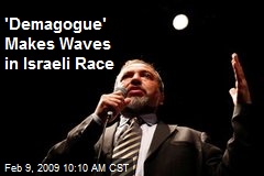'Demagogue' Makes Waves in Israeli Race