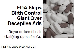 FDA Slaps Birth Control Giant Over Deceptive Ads