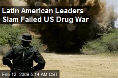Latin American Leaders Slam Failed US Drug War
