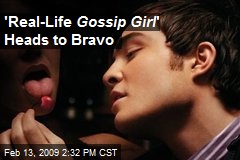 'Real-Life Gossip Girl ' Heads to Bravo