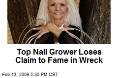 Top Nail Grower Loses Claim to Fame in Wreck