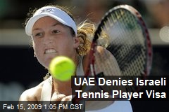 UAE Denies Israeli Tennis Player Visa