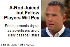 A-Rod Juiced but Fellow Players Will Pay