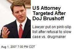 US Attorney Targeted After DoJ Brushoff