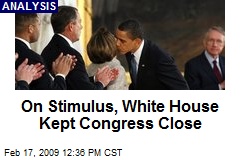 On Stimulus, White House Kept Congress Close