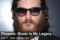 Phoenix: Music Is My Legacy