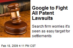 Google to Fight All Patent Lawsuits