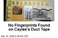 No Fingerprints Found on Caylee's Duct Tape