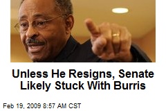 Unless He Resigns, Senate Likely Stuck With Burris
