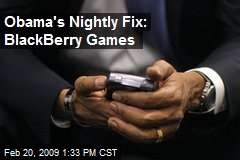 Obama's Nightly Fix: BlackBerry Games