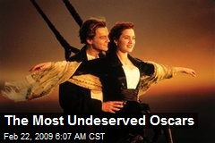 The Most Undeserved Oscars