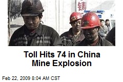 Toll Hits 74 in China Mine Explosion
