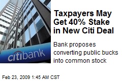 Taxpayers May Get 40% Stake in New Citi Deal