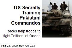 US Secretly Training Pakistani Commandos