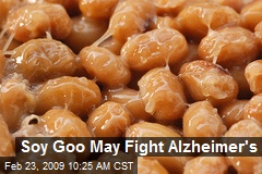 Soy Goo May Fight Alzheimer's