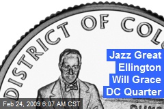 Jazz Great Ellington Will Grace DC Quarter