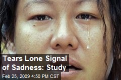 Tears Lone Signal of Sadness: Study