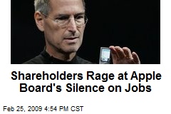 Shareholders Rage at Apple Board's Silence on Jobs